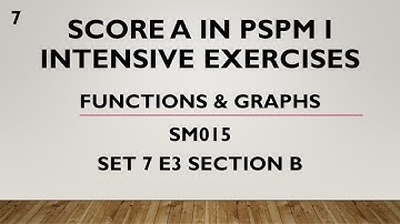 Score A in PSPM I - Functions & Graphs SET7 E3 Section B