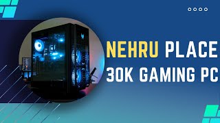 ₹30000 GAMING PC BUILD WITH GRAPHIC CARD NEHRU PLACE