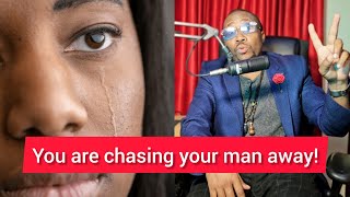 10 THINGS YOU ARE DOING TO CHASE YOUR MAN AWAY-UTAKUJA KULIA MTANDAO SOON