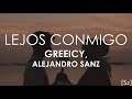 Greeicy, Alejandro Sanz - Lejos Conmigo (Letra)