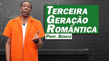 Quais as características da terceira geração romântica?