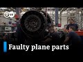 Aviation sector grapples with problematic aircraft parts | DW Business