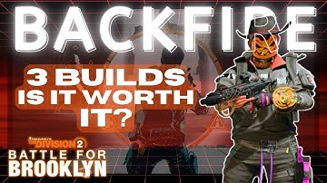 Is Backfire a Must-Have in Division 2? Unveil 3 Powerful Builds for All Gameplay!