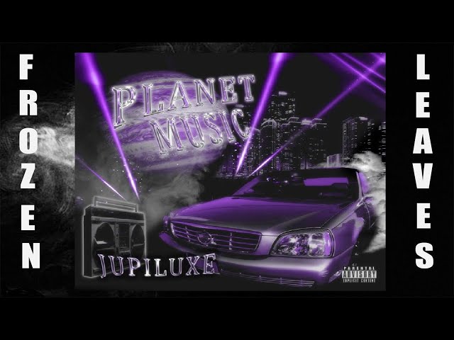 ✢JUPILUXE - Planet Music (Prod. OKRA)✢ class=