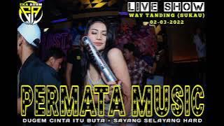 FDJ SARIE PERMATA ‼️ MIX CINTA ITU BUTA X SAYANG SELAYANG HARD || OT PERMATA MUSIC