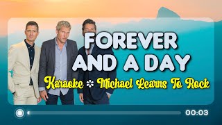 FOREVER AND A DAY - Michael Learns To Rock (KARAOKE Version)