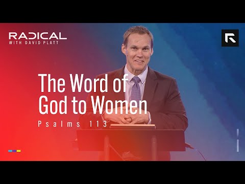 The Word of God to Women || David Platt