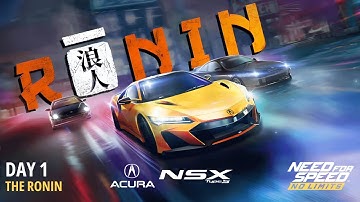 DAY 1 THE RONIN | RONIN | ACURA NSX TYPE S | NFS NO LIMITS