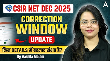 CSIR NET Correction Window 2025 | CSIR NET Correction Kaise Kare | CSIR NET Correction Last Date