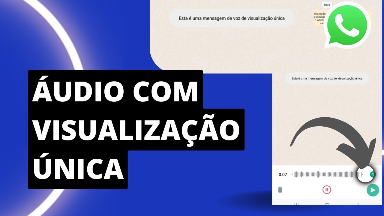 Como Enviar Mensagem De Áudio Com Visualização Única No WhatsApp - YouTube