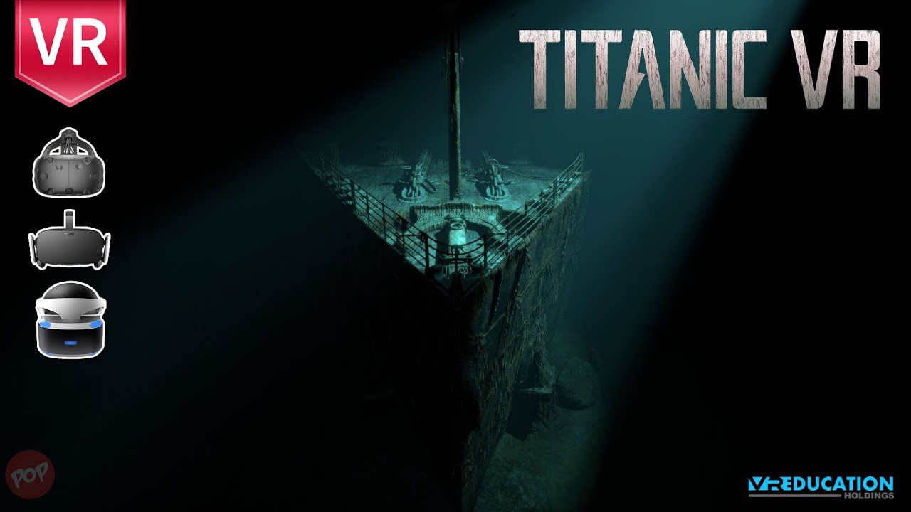 Titanic Vr Witness The Sinking Of Titanic Explore The Shipwreck In Vr Experience Like Never Before