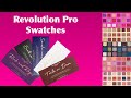 Revolution Pro Swatches 💖💖💖
