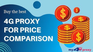 Get the Best 4G Proxy for Price Comparison | Price Aggregation | My 4G Proxy