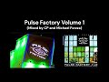 Pulse Factory Volume 1 (Mixed by CP and Michael Forzza)