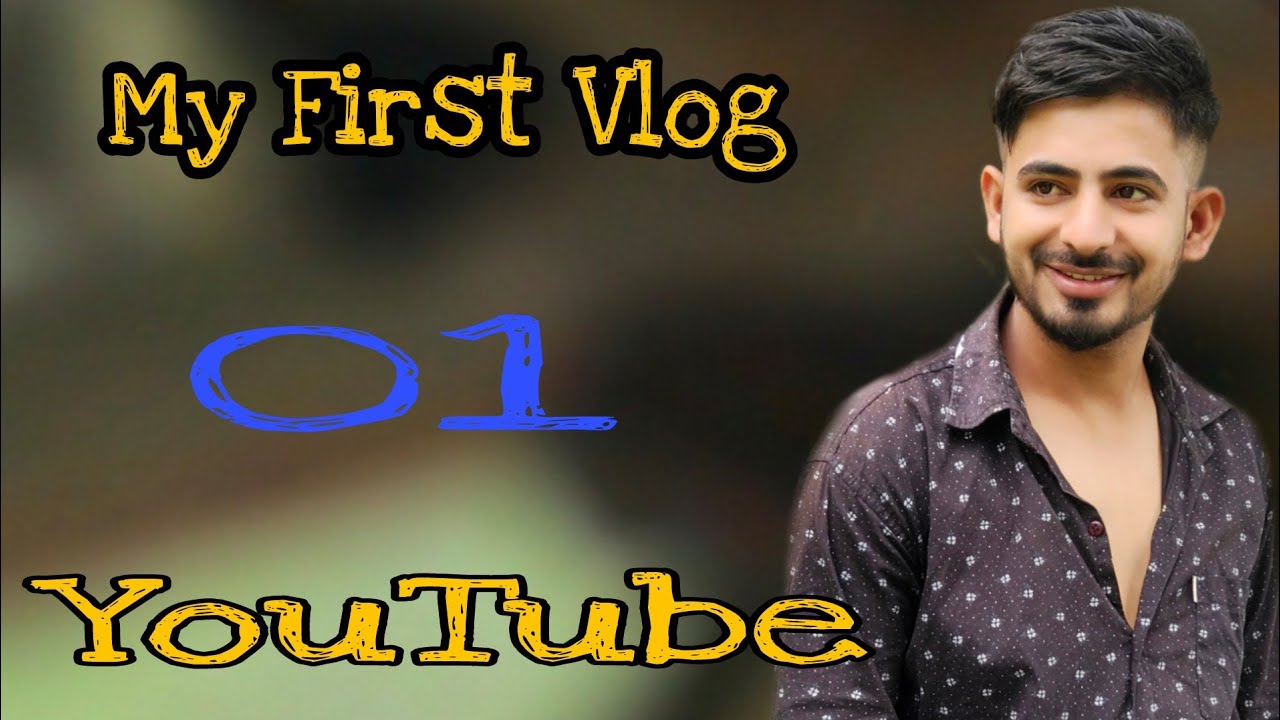 MY FIRST VLOG || MY FIRST VLOG VIDEO ON YOUTUBE CHANNEL ||#myfirstvlog ...