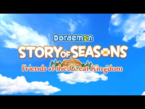 DORAEMON STORY OF SEASONS: Friends of the Great Kingdom - Pengumuman Tanggal Rilis
