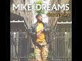 Mike dreams   already wavy official music