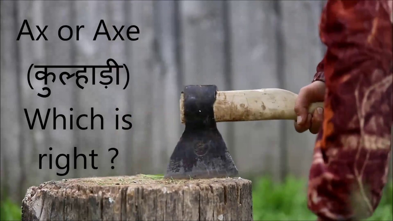 Is It Ax Or Axe