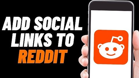 How To Add Social Media Links to Reddit