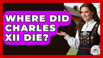 Where Did Charles XII Die? - Unmapping Scandinavia