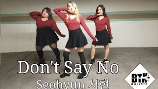 [Balistk] Seohyun 서현 - Don't Say No Dance Cover