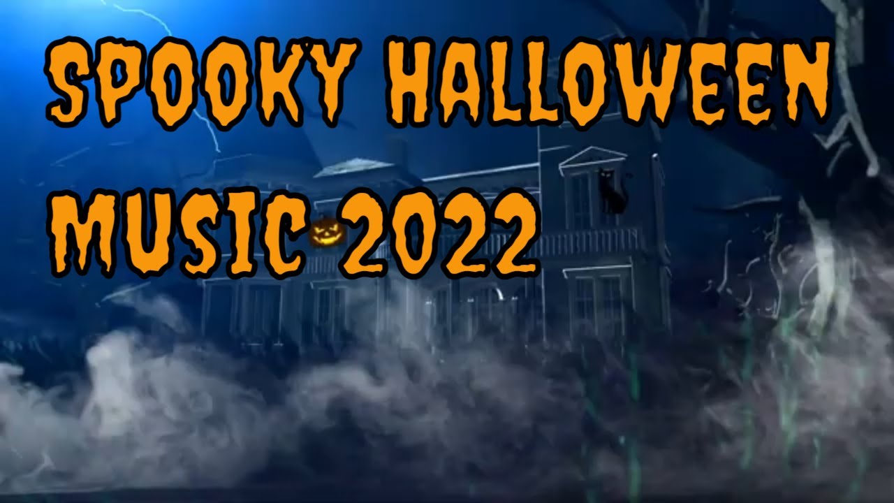 Spooky Halloween - Halloween Music 2022 - Happy Halloween - YouTube