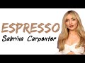 Sabrina Carpenter - Espresso (Lyrics)