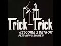 Trick Trick Welcome 2 Detroit Feat Eminem Clean Trick Trick Welcome 2 Detroit Feat Eminem Clean