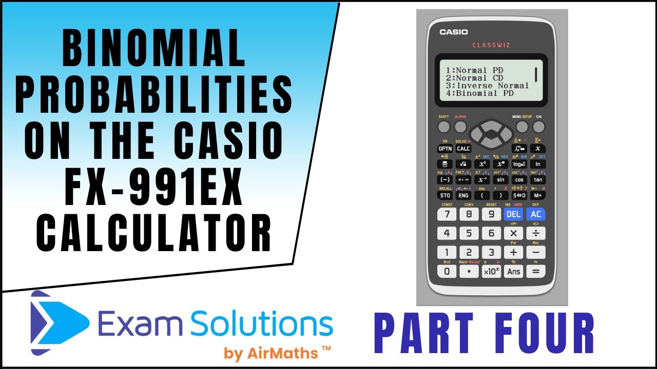 Binomial Probabilities on the Casio fx-991EX ClassWiz Calculator