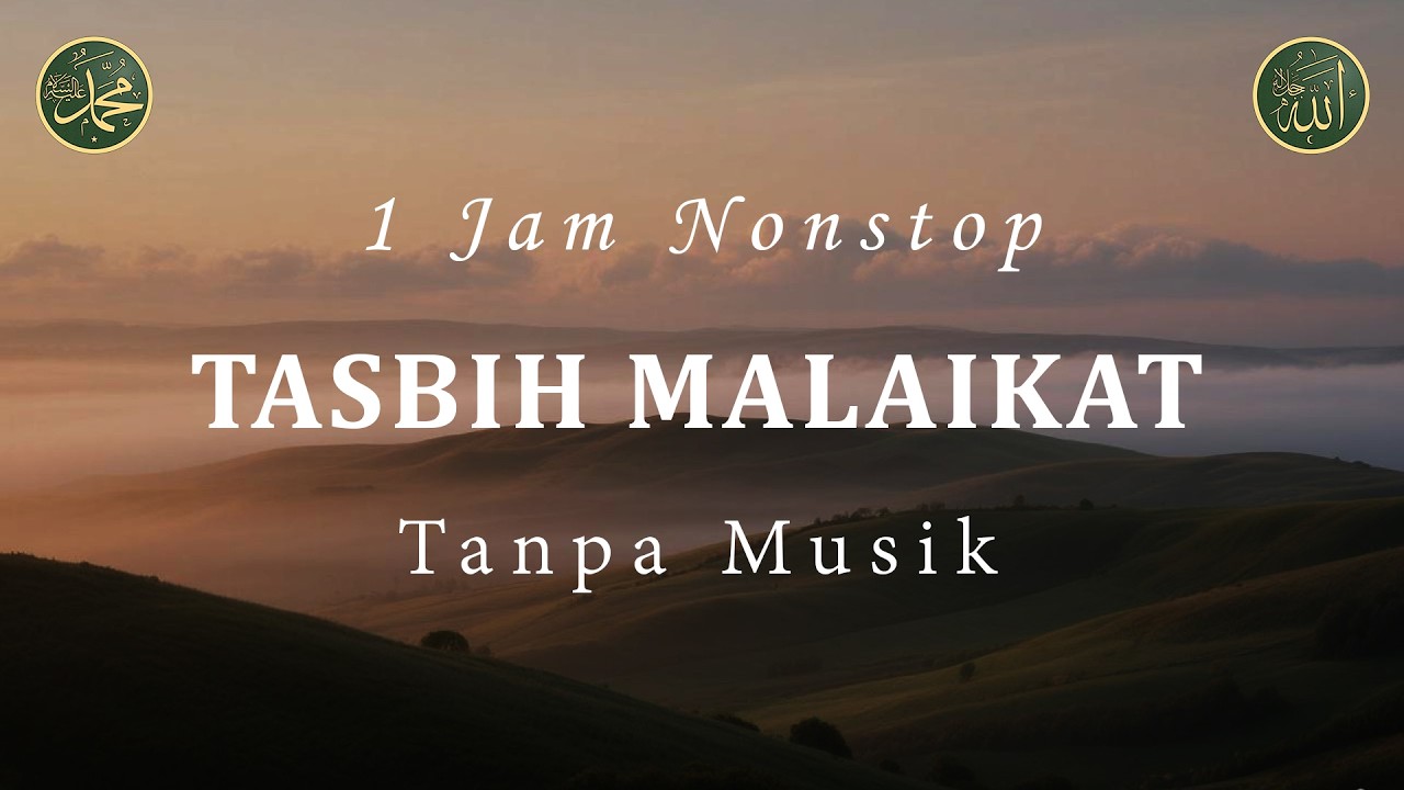 Dzikir Pagi, Tasbih Malaikat, Dzikir Pembuka Rezeki, Full 1 Jam Nonstop