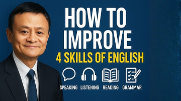 How to Improve 4 Skills of English Inspired by Jack Ma