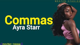 Ayra Starr - Commas [Lyric Video] Resimi