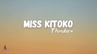 THEODORA - MISS KITOKO LYRICS VIDEO