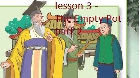 lesson 3 part 2   story Empty Pot - الدرس الثالث الجزء الثاني من قصة الإناء الفارغ للصف الرابع