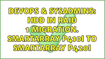 DevOps & SysAdmins: HDD in RAID 1 Migration. SmartArray P410i to SmartArray P420i (2 Solutions!!)