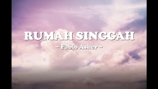 FABIO ASHER - RUMAH SINGGAH (Lyric   Cover)