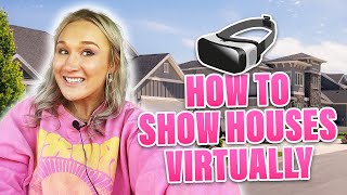 How to Do Virtual Showings as a Real Estate Agent... MUST Know Tips!