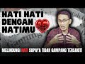 Melindungi hati agar kuat dan tidak tersakiti