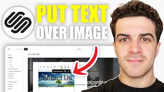 How to Put Text Over Image in Squarespace (2026 Guide)