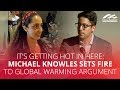 IT'S GETTING HOT IN HERE: Michael Knowles sets fire to global warming argument