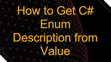 How to Get C# Enum Description from Value