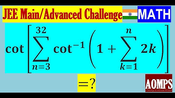 Find the value of cot⁡[∑_(n=3)^32▒cot^(-1)⁡(1+∑_(k=1)^n▒2k) ].