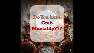 Signs You Have Crab Mentality