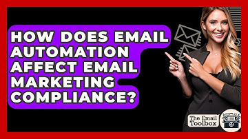How Does Email Automation Affect Email Marketing Compliance? - TheEmailToolbox.com