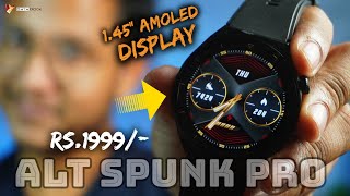 alt Spunk Pro Smartwatch Unboxing &amp; Review | Big 1.45&quot; Amoled Display, Metal Body , BT 5.3 Rs.1999