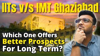 IIT's vs IMT Ghaziabad Which One Offers Better Prospects for the Long Term? by CAT2CET (C2C) MENTORS 769 views 3 days ago 2 minutes, 18 seconds