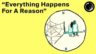 'Everything Happens For A Reason' (Until It Doesn't)