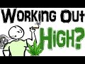 What Happens When You Workout High? What Happens When You Workout High?