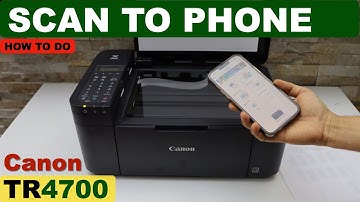 Scan To Phone With Canon Pixma TR4700, 4720, 4722, 4723, 4750i, 4751i All-in-one Printer.