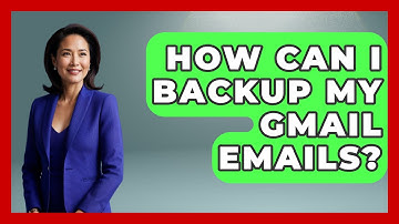 How Can I Backup My Gmail Emails? - TheEmailToolbox.com